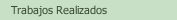 Trabajos Realizados